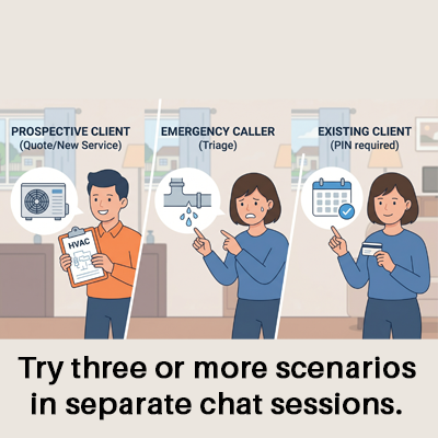 Three-panel infographic showing chat scenarios: prospective client with service quote, emergency caller during triage, and existing client requesting PIN; caption below says, 'Try three or more scenarios in separate chat sessions.'